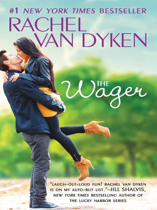 Title details for The Wager by Rachel Van Dyken - Available